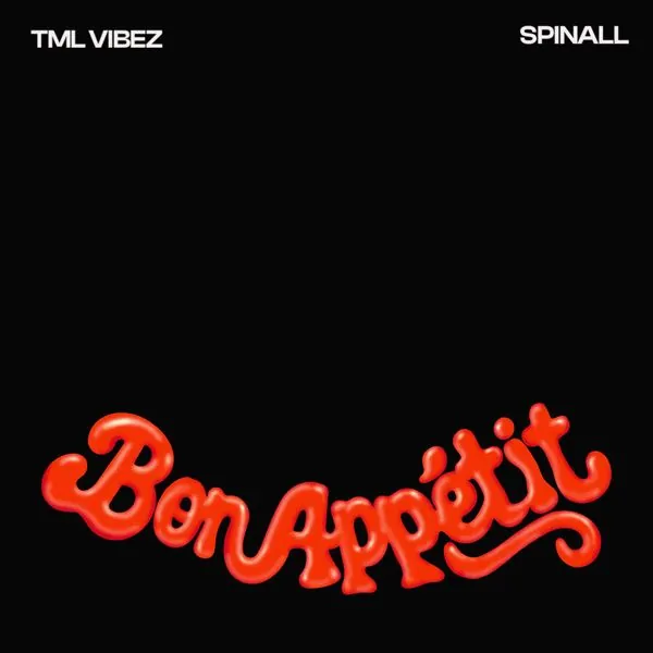 Cover Art For Bon Appetit Lyrics by TML Vibez & Spinall