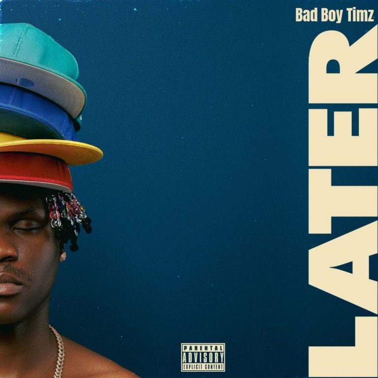 Cover Art For Bad Boy Timz – Later