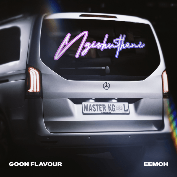 Cover Art For Ngishutheni Lyrics by Goon Flavour, Master KG & Eemoh