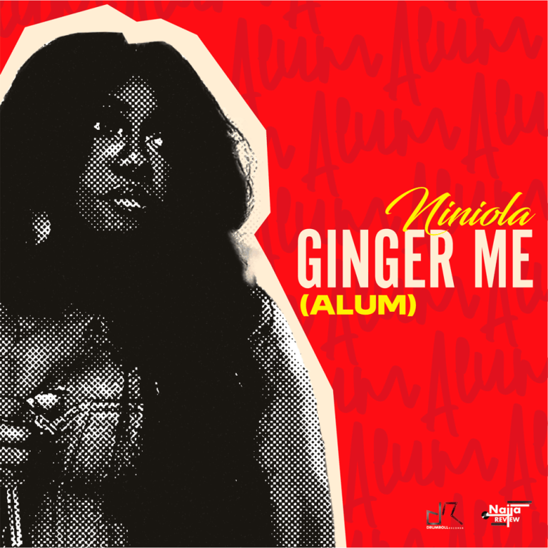 Cover Art For Ginger Me (Alum) Lyrics by Niniola