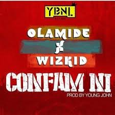Cover Art For Confam Ni Lyrics by Olamide Feat Wizkid