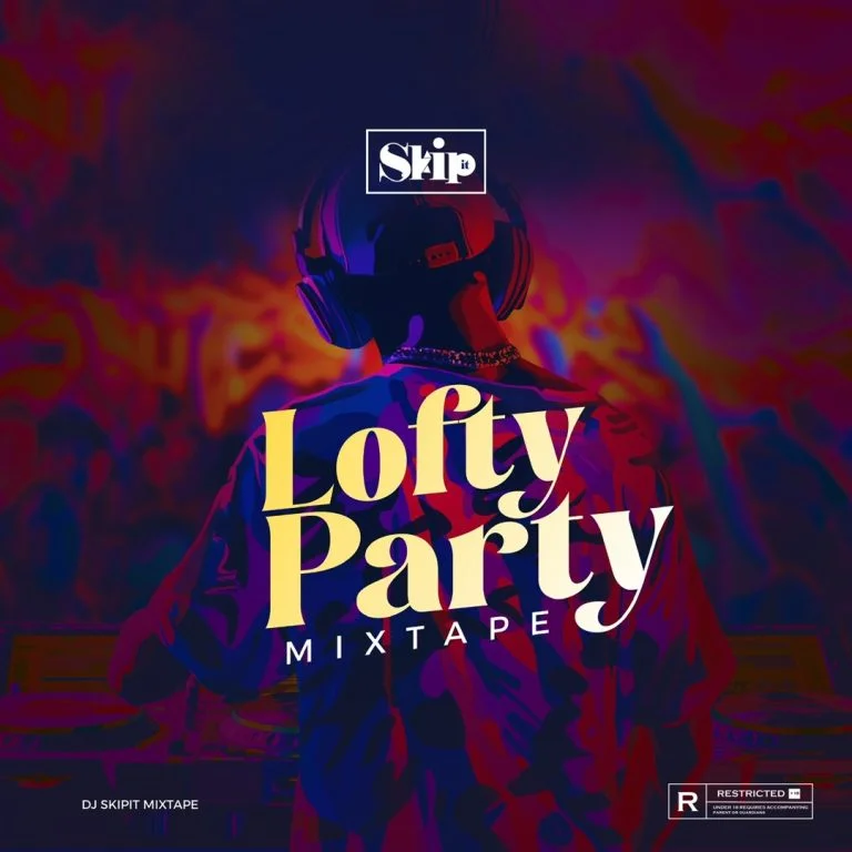 Cover Art For DJ Skipit β Lofty Party Mixtape