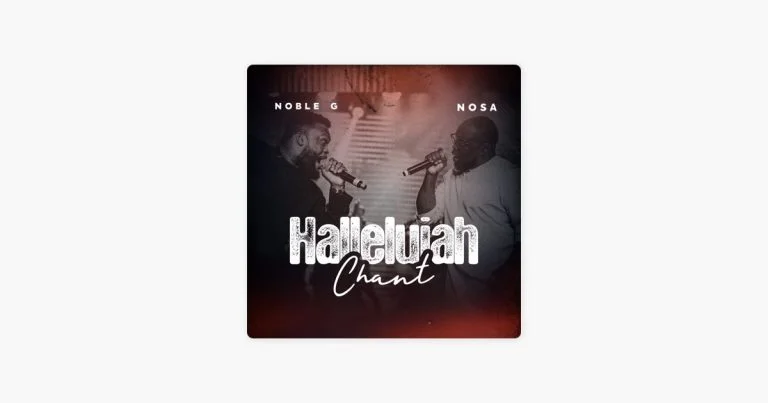 Cover Art For Hallelujah Chant Lyrics by Noble G & Nosa