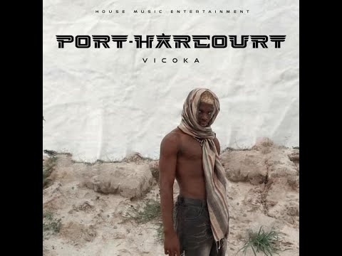 Cover Art For Port Harcourt Lyrics by Vicoka