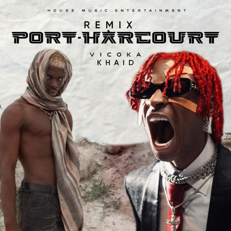Cover Art For Port Harcourt Remix Lyrics by Vicoka ft. Khaid