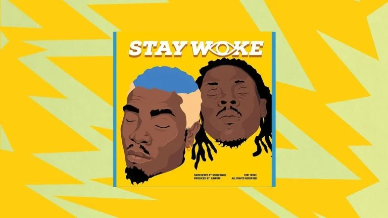 Cover Art For Stay Woke Lyrics by DarkoVibes Feat. Stonebwoy