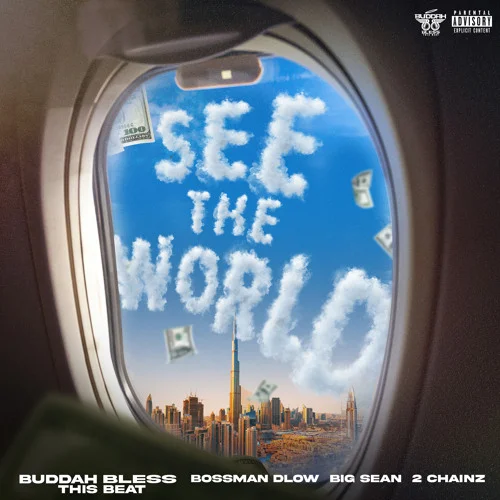 Cover Art For Buddah Bless – See the World ft Big Sean, 2 Chainz