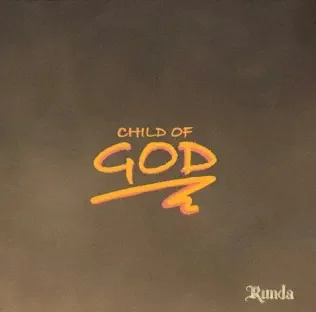 Cover Art For Child Of God Lyrics by Runda