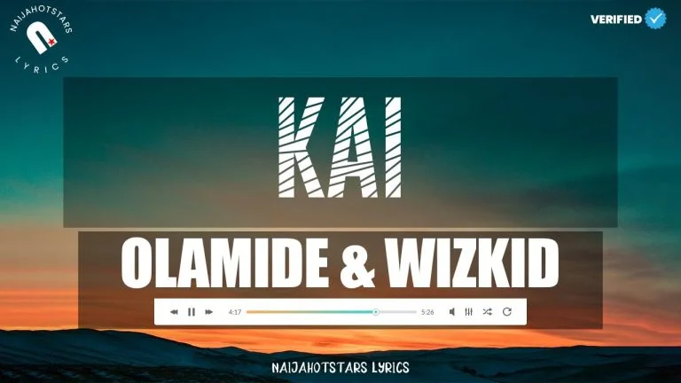 Cover Art For Kai! Lyrics by Olamide Feat. Wizkid